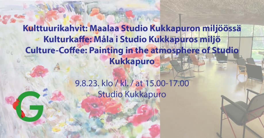 Kulttuurikahvit: Maalaa Studio Kukkapuron miljöössäKulturkaffe: Måla i Studio Kukkapuros miljö Culture-Coffee: Painting in the atmosphere of Studio Kukkapuro 9.8.23. klo / kl. / at 15.00-17.00 Studio Kukkapuro