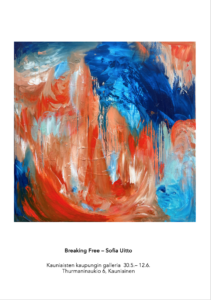 Maalaus. Breaking Free - Sofia Uitto. Kauniaisten kaupungin Galleria