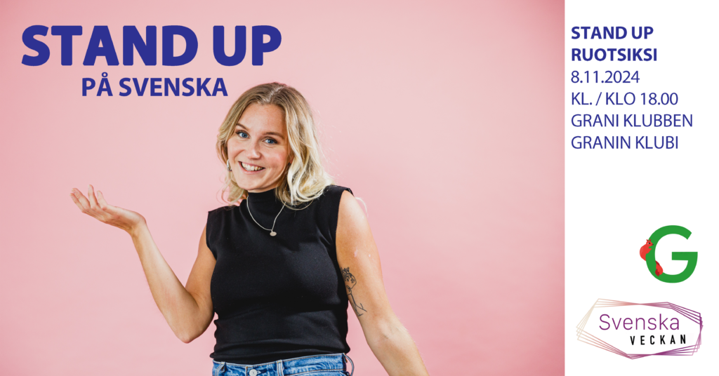 Stand up på svenska. stand up ruotsiksi 8.11.2024 kl. / klo 18.00 Grani klubben granin klubi